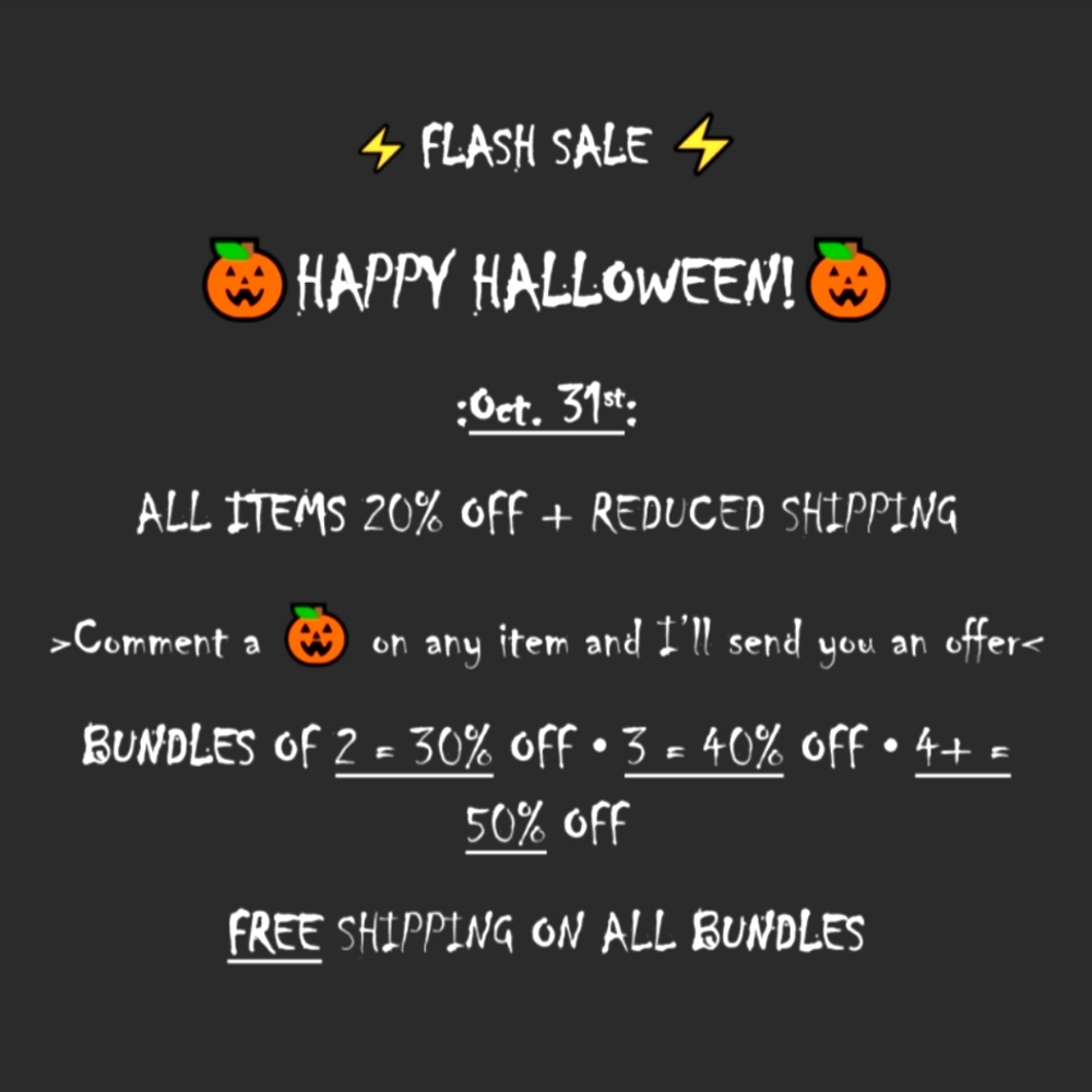 ⚡🎃 HALLOWEEN FLASH SALE 🎃⚡ 10/31/22